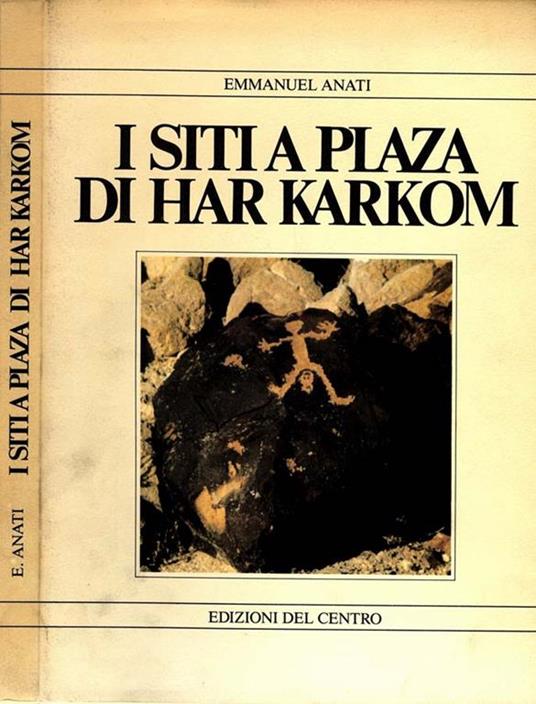 I Siti a Plaza di Har Karkom - Emmanuel Anati - copertina