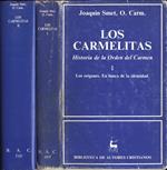 Los Carmelitas. Historia de la Orden del Carmen-Los origens. En busca de la identidad (Vol. I)-Las reformas. En busca de la autenticidad (Vol. II)