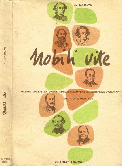Nobili vite. Pagine scelte da opere autobiografiche di scrittori italiani del '700 e dell'800 - Adele Badoni - copertina