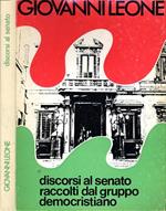 Discorsi Al Senato Raccolti Dal Gruppo Democristiano