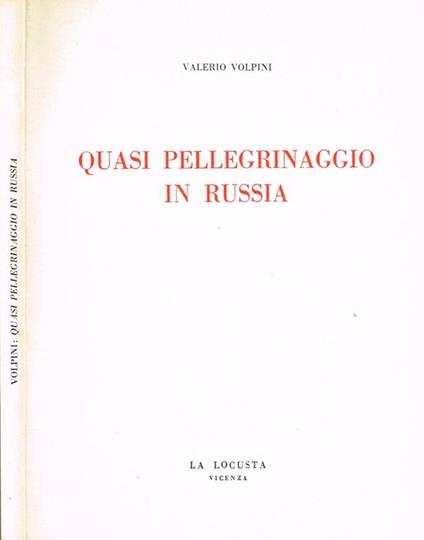 Quasi pellegrinaggio in russia - Valerio Volpini - copertina