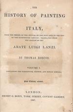 The History of Painting in Italy, vol. I. From the period of the revival of the fine arts to the end of the eighteenth century