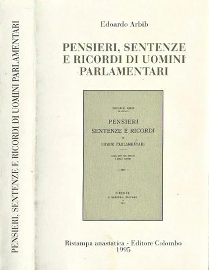 Pensieri, sentenze , e ricordi di uomini parlamentari - Edoardo Arbib - copertina