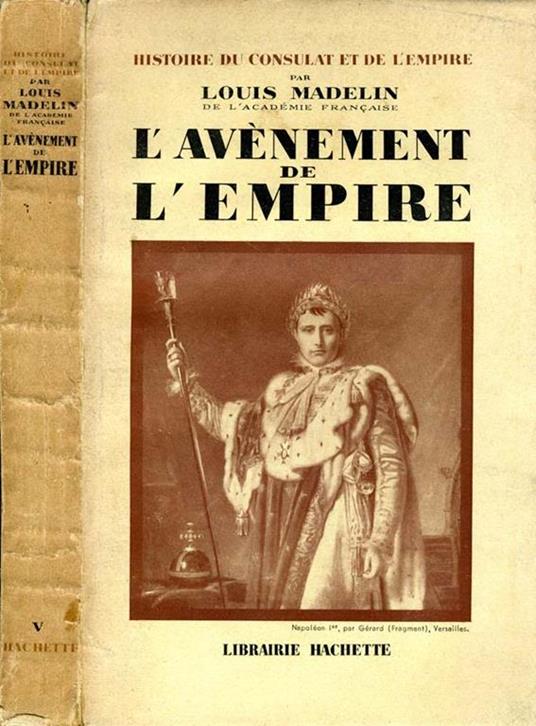 L' Aveniment De L'Empire - Louis Madelin - copertina