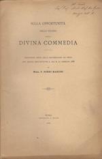 Sulla opportunità dello studio della Divina Commedia. Prolusione letta nella distribuzione dei premi agli alunni dell'Istituto A. Mai il 21 febbraio 1888