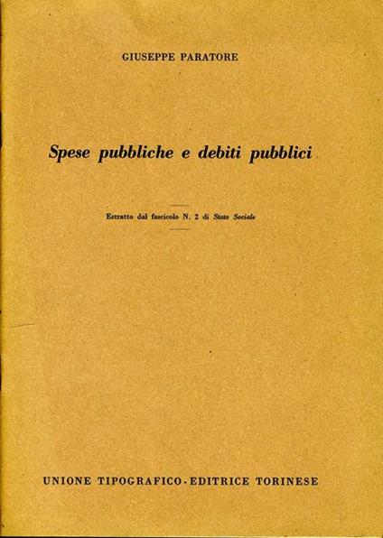 Spese Pubbliche e Debiti Pubblici. Estratto dal fascicolo n. 2 di stato sociale - Giuseppe Paratore - copertina