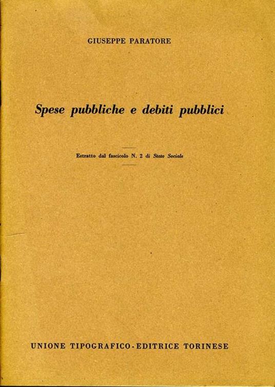 Spese Pubbliche e Debiti Pubblici. Estratto dal fascicolo n. 2 di stato sociale - Giuseppe Paratore - copertina