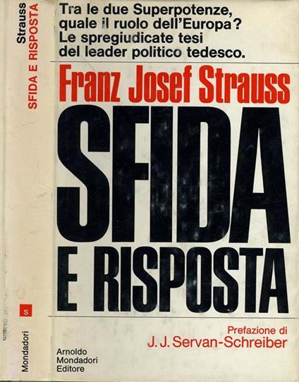 Sfida e Risposta. Un programma per l'europa - Franz Josef Strauss - copertina