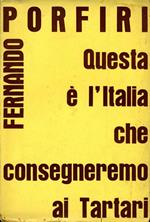 Questa é L'Italia Che Consegneremo Ai Tartari