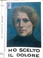 Ho scelto il dolore. Scritti scelti