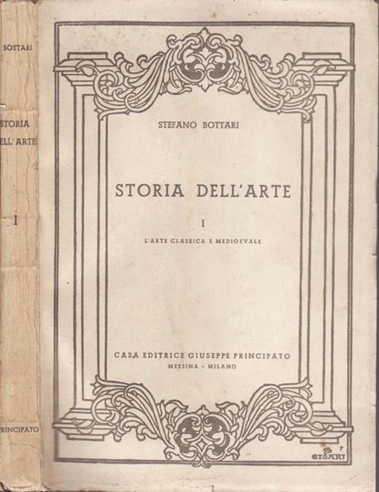 Storia dell'arte (vol. I). L'arte classica e medioevale - Stefano Bottari - copertina