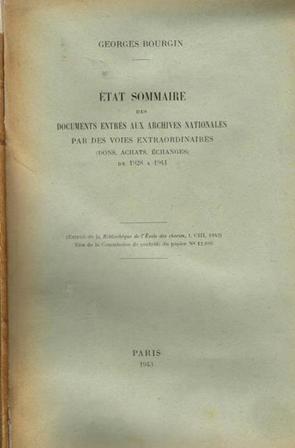 Etat sommaire des documents entres aux archives nationales par des voies extraordinaires. Extrait de la bibliotheque de l'ecole des chartes - Georges Bourgin - copertina