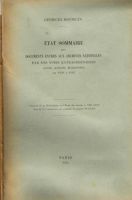 Etat sommaire des documents entres aux archives nationales par des voies extraordinaires. Extrait de la bibliotheque de l'ecole des chartes - Georges Bourgin - copertina