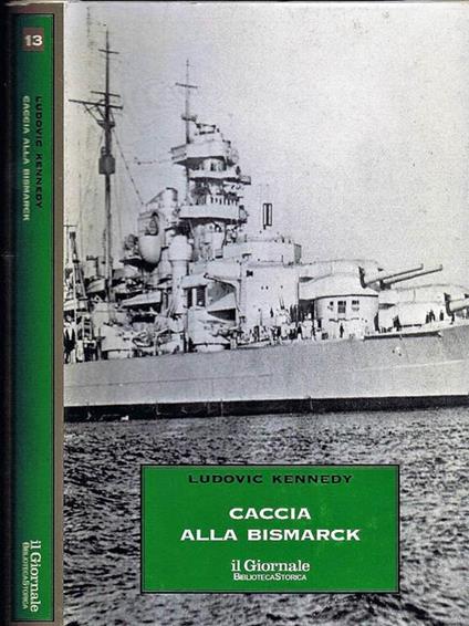 Caccia alla Bismark - Ludovic Kennedy - copertina