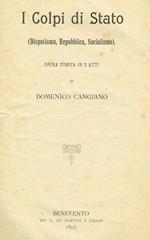 I colpi di stato. Dispotismo, repubblica, socialismo