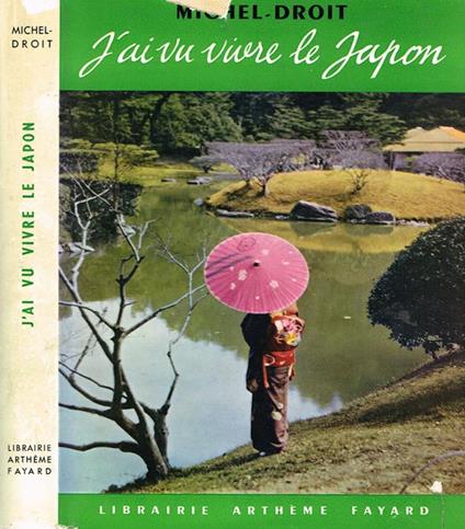 J'ai vu vivre le japon - Michel Droit - copertina
