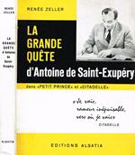 La grande quete d'antoine de saint-exupery. Dans le petit prince et citadelle