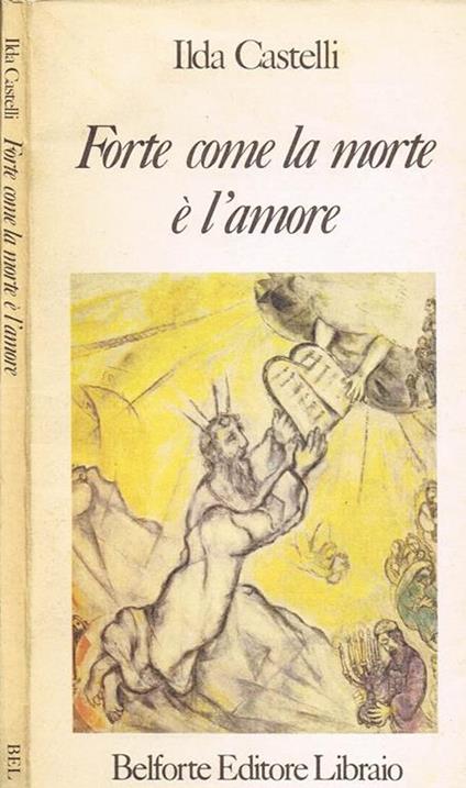 Forte Come la Morte é l'Amore - Ilda Castelli - copertina