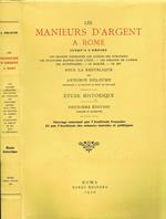 Les Manieurs d'Argent a Rome. Jusqùa? l'Empire: les Grandes Compagnies par Actions des Publicains, les Financiers Maitres dans l'Etat. Les Millions de Cice?ron. Les actionnaires. Le Marche?. Le Jeu. E?tude Historique