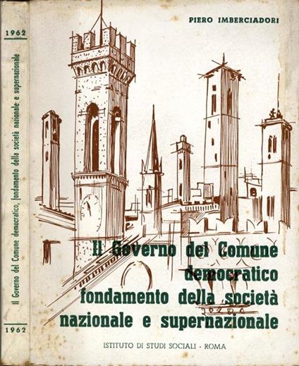 Il Governo del Comune Democratico Nazionale e Supernazionale Fondamento della Società - Piero Imberciadori - copertina