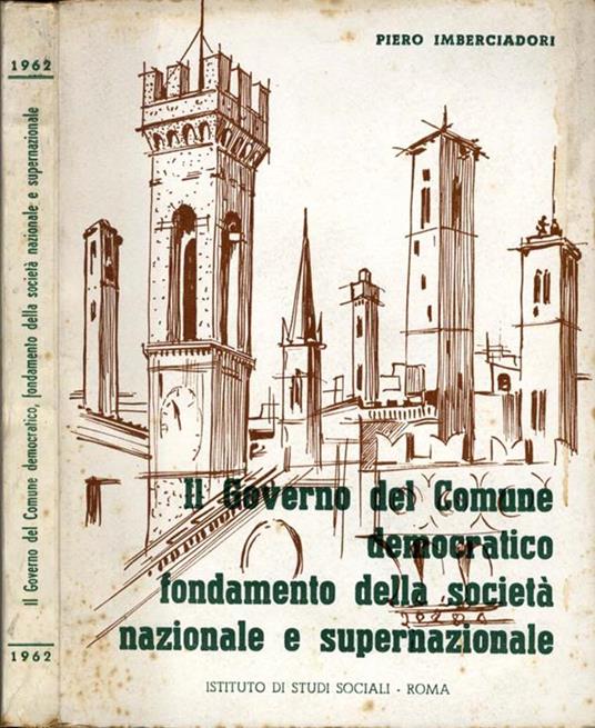 Il Governo del Comune Democratico Nazionale e Supernazionale Fondamento della Società - Piero Imberciadori - copertina