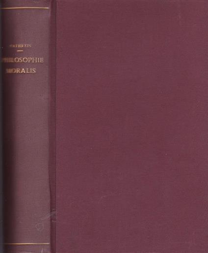 Philosophia moralis. in usum scholarum - Victore Cathrein - copertina