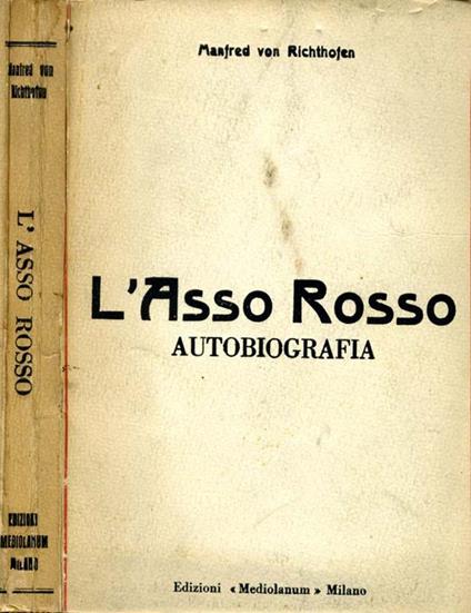 L' Asso Rosso. Autobiografia - Manfred von Richthofen - copertina