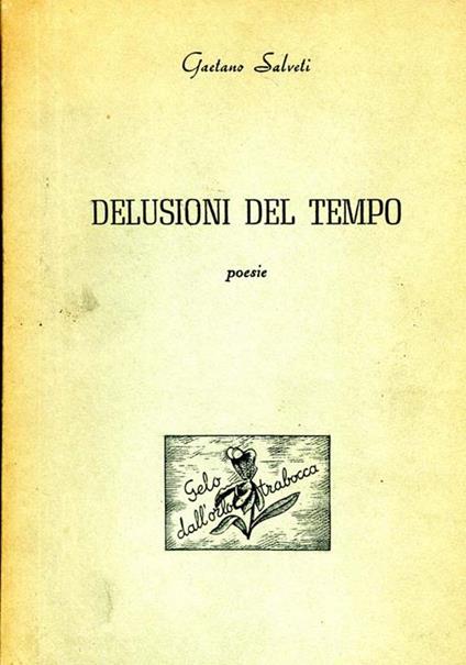 Delusioni del Tempo. Poesie - Gaetano Salveti - copertina