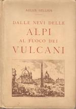 Dalle nevi delle Alpi al fuoco dei vulcani. Edizione della Unione nazionale industrie turistiche italiane