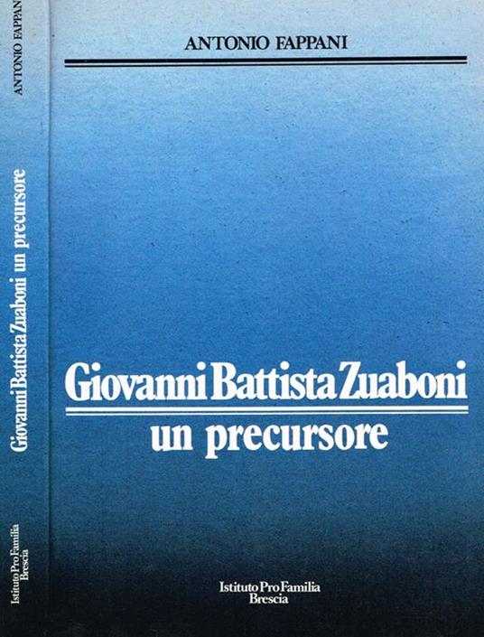 Giovanni battista zuaboni un precursore - Antonio Fappani - copertina