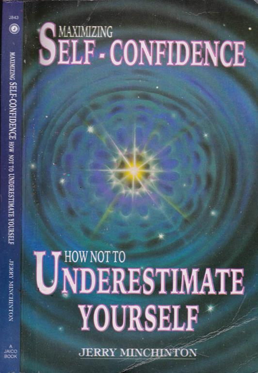 MaXImizing Self- confidence. How not to underestimate yourself - Jerry Minchinton - copertina