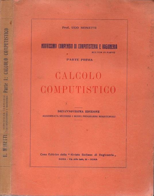 Nuovissimo compendio di computisteria e ragioneria. Parte Prima: Calcolo Computistico - Ugo Monetti - copertina