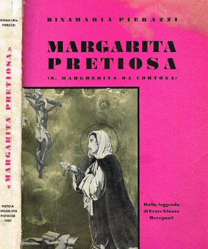 Margarita pretosa. S.margerita da cortona - Rina M. Pierazzi - copertina