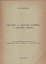 Orlando, il comando supremo e Vittorio Veneto