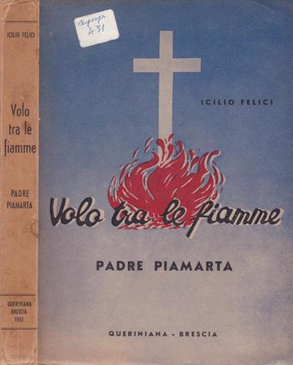 Volo tra le fiamme. Il servo di Dio padre Giovanni Piamarta - Icilio Felici - copertina
