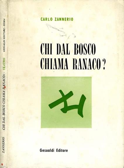 Chi Dal Bosco Chiama Ranaco? - Carlo Zannerio - copertina