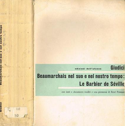 Beaumarchais nel suo e nel nostro tempo:le barbier de seville - Enzo Giudici - copertina