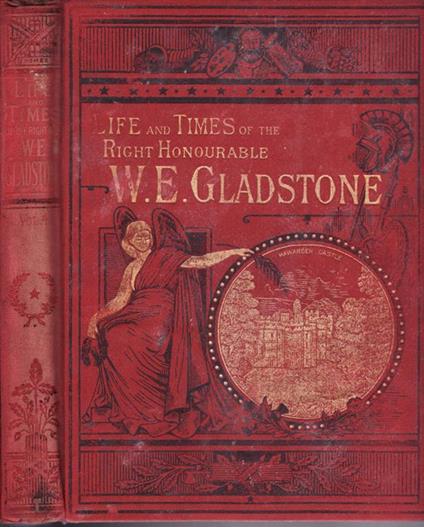 Life and time of the right honourable w. E. Gladstone (vol. Iv) - George Barnett Smith - copertina