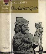 The Ancient Gods. The History and Diffusion of Religion in the Ancient Near East and the Eastern Mediterranean