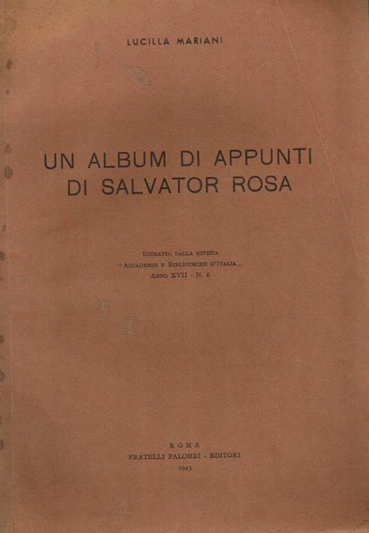 Un album di appunti di salvator rosa. Estratto dalla rivista accademie e biblioteche d'italia - Lucilla Mariani - copertina