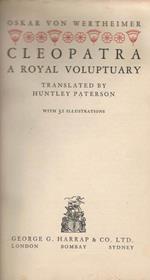 Cleopatra. a royal voluptuary