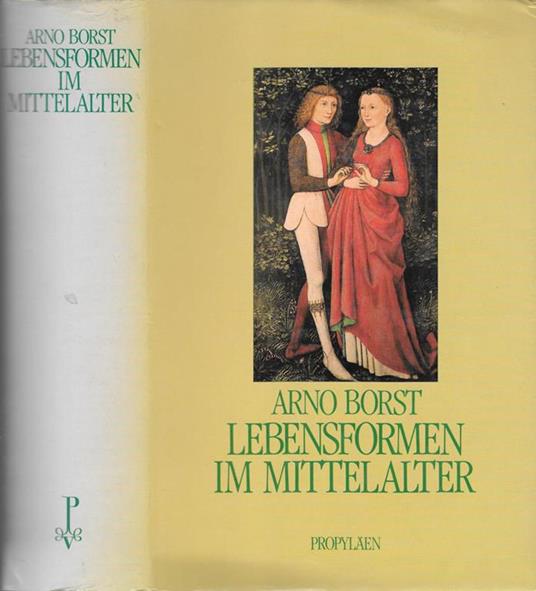 Lebensformen im mittelalter - Arno Borst - copertina