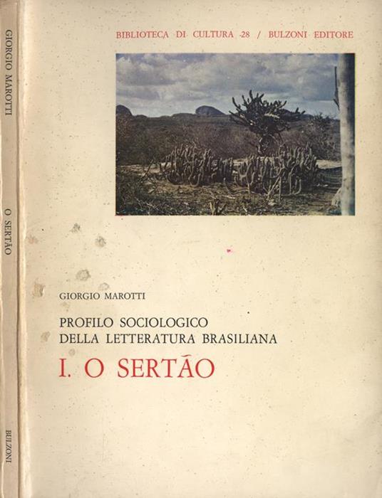 O Sertao. Profilo sociologico della letteratura brasiliana - Giorgio Marotti - copertina