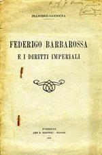 Federigo Barbarossa e I Diritti Imperiali