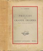 Preludi del Grande Dramma. Ricordi e Documenti di un Diplomatico
