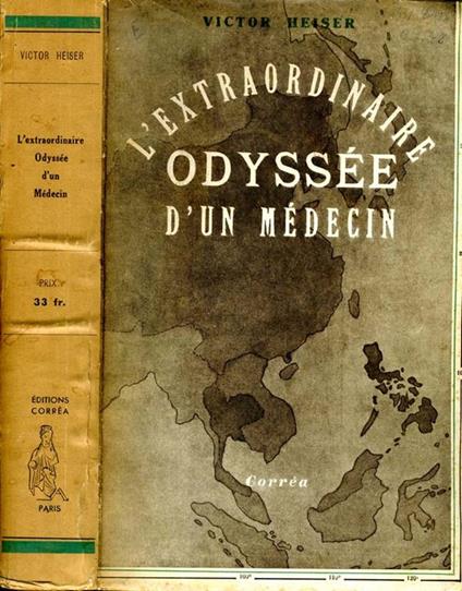 L' Extraordinaire Odyssee d'Un Medecin - Victor G. Heiser - copertina