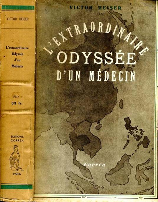 L' Extraordinaire Odyssee d'Un Medecin - Victor G. Heiser - copertina