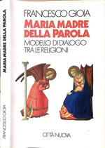 Maria madre della parola. Modello di dialogo tra le religioni