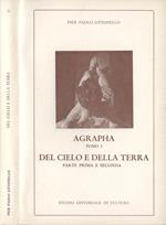 Del cielo e della terra. Parte prima e seconda-Agrapha tomo I