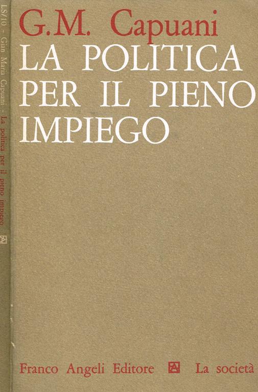 La politica per il pieno impiego - Gianmaria Capuani - copertina